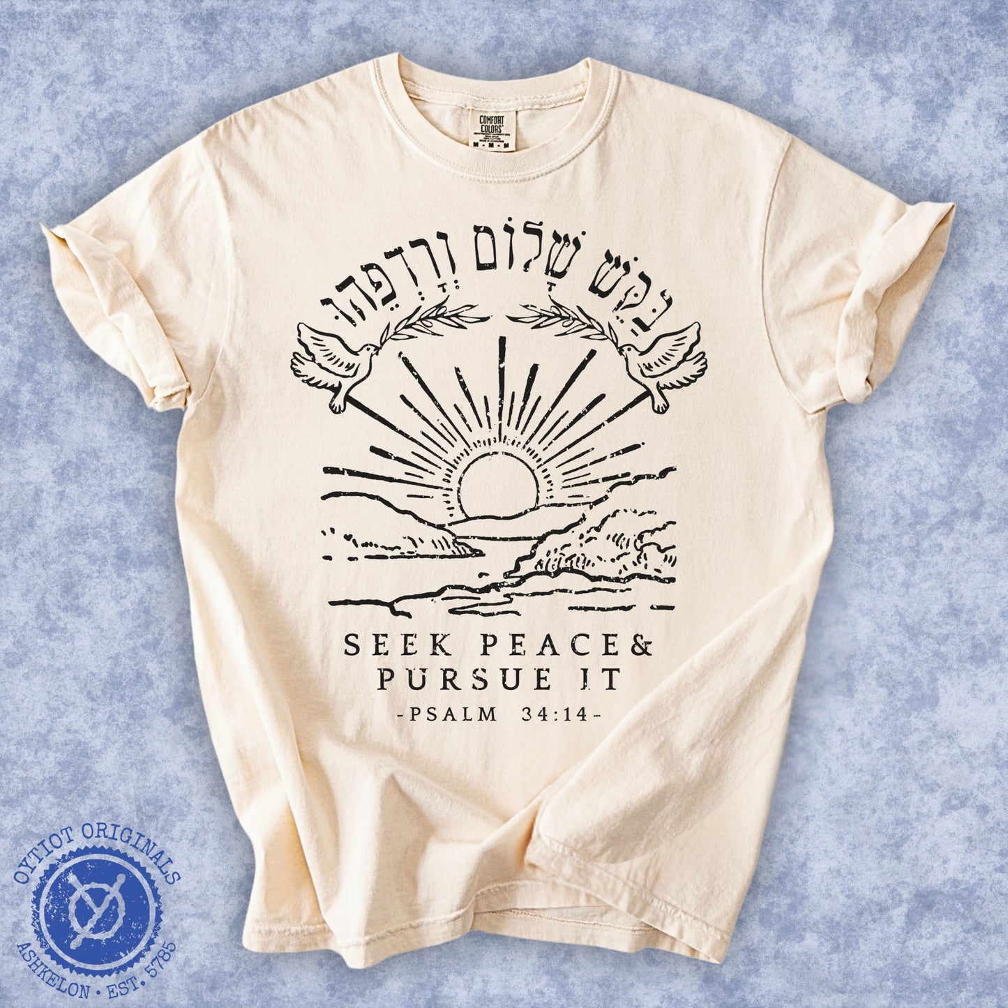 בקש שלום ורדפהו | Psalms 34 Washed T-shirt