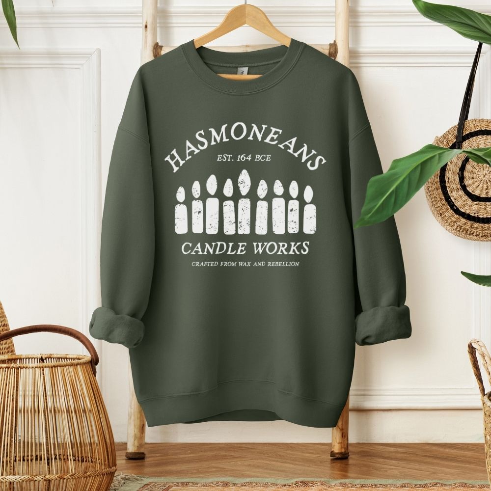 Hasmoneans Candle Works | Hanukkah Humor Sweatshirt