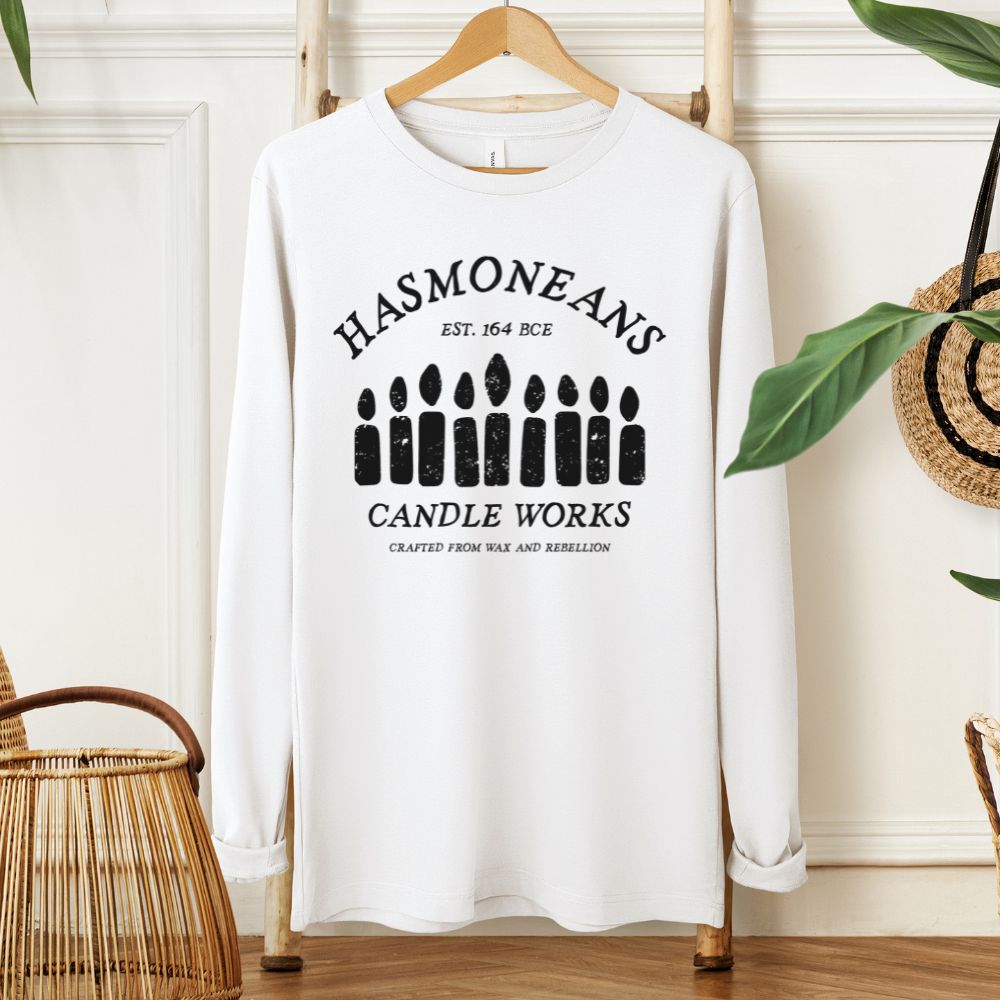 Hasmoneans Candle Works | Hanukkah Humor Long Sleeve Tee