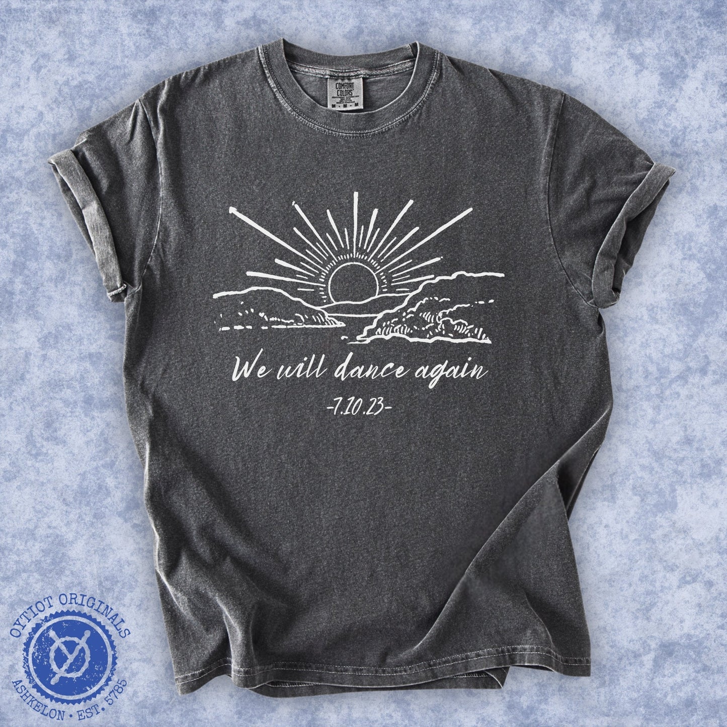 We Will Dance Again | October 7 Washed T-shirt - Oytiot