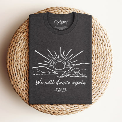 We Will Dance Again T-shirt