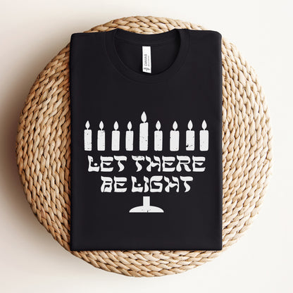 Let There Be Light | Hanukkah Menorah T-shirt