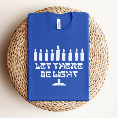 Let There Be Light | Hanukkah Menorah T-shirt