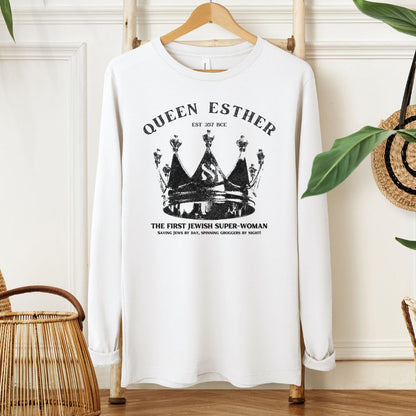 Queen Esther | Purim Humor Long Sleeve Tee