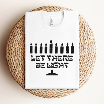 Let There Be Light | Hanukkah Menorah T-shirt