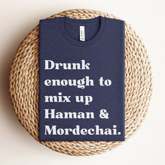 Funny Purim T-shirt | Drunk Enough To Mix Up Haman & Mordechai - Oytiot