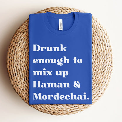 Funny Purim T-shirt | Drunk Enough To Mix Up Haman & Mordechai - Oytiot