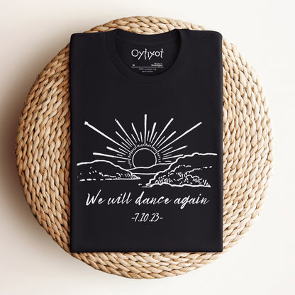 We Will Dance Again T-shirt - Oytiot