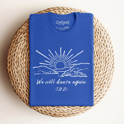 We Will Dance Again T-shirt - Oytiot