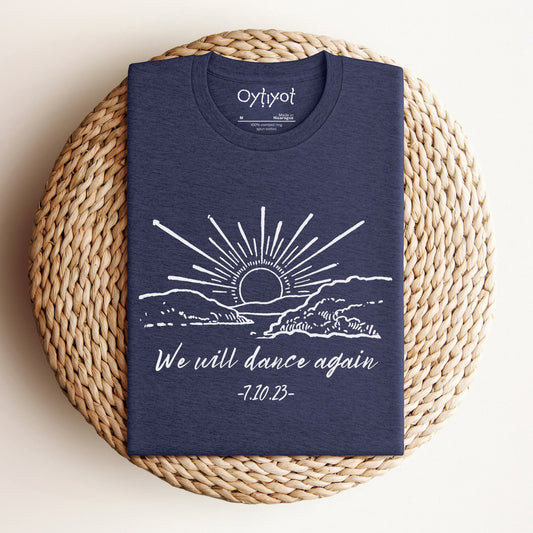We Will Dance Again T-shirt - Oytiot